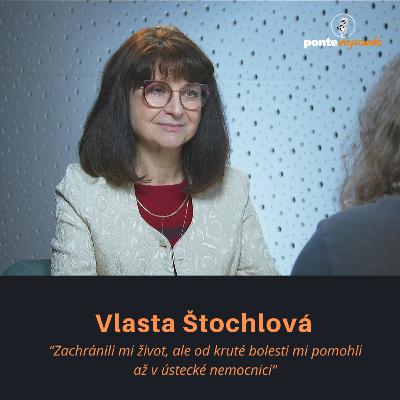 Vlasta Štochlová: Zachránili mi život, ale od kruté bolesti mi pomohli až v ústecké nemocnici