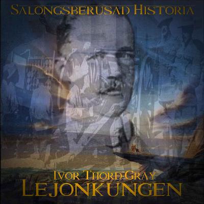 Ivor Thord-Gray: Lejonkungen