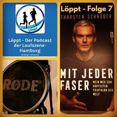 Löppt - Folge 7 mit Thorsten Schröder - Tagesschausprecher und Ironman