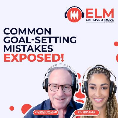 Common Goal-Setting Mistakes Exposed! | #20
