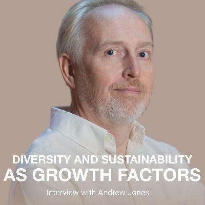 Diversity and Sustainability as Growth Factors. Interview with Andrew Jones