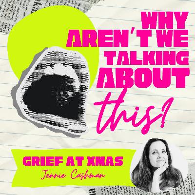 Why aren't we talking about this: Grief at Xmas Why aren't we talking about this: Grief at Xmas