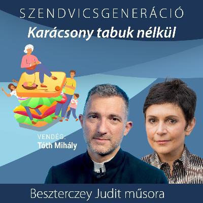Karácsony tabuk nélkül – Tóth Mihály lelkész a Szendvicsgenerációban