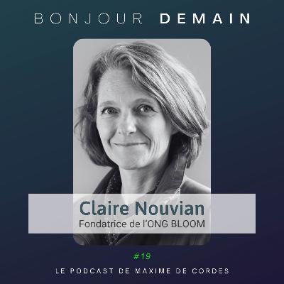 #19|Claire Nouvian, Fondatrice de l'ONG Bloom #19|Claire Nouvian, Fondatrice de l'ONG Bloom