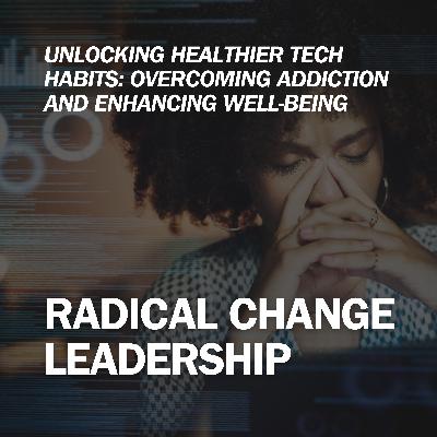Unlocking Healthier Tech Habits: Overcoming Addiction and Enhancing Well-Being