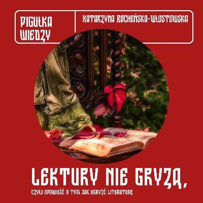 Radiowa pigułka wiedzy - Lektury nie gryzą