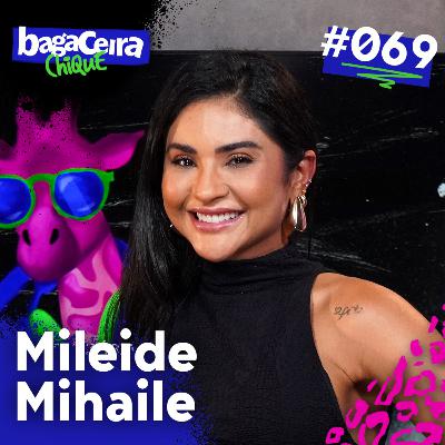 MILEIDE MIHAILE - BAGACEIRA CHIQUE #069