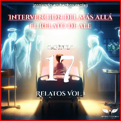 Intervención del más allá | Relatos Vol. 1 Cap. 17