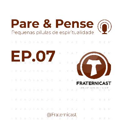 Pare e Pense - EP #07 - O interesse sobre a vida alheia