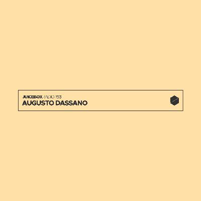 Juicebox Radio 193 - Augusto Dassano