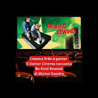 Be Kind Rewind di Michel Gondry Be Kind Rewind di Michel Gondry
