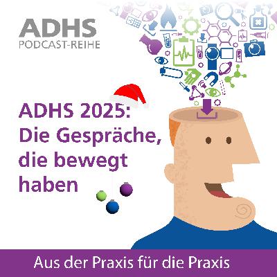 ADHS 2025: Die Gespräche, die bewegt haben