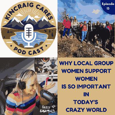 Why local group Women Support Women is more important than ever in today's CRAZY world