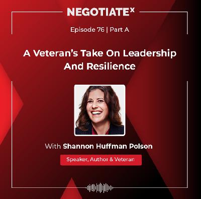 76 A: A Veteran’s Take On Leadership And Resilience | With Shannon Polson