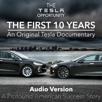 The First 10 Years | An Original Tesla Documentary (Part 1) | A Profound American Success Story