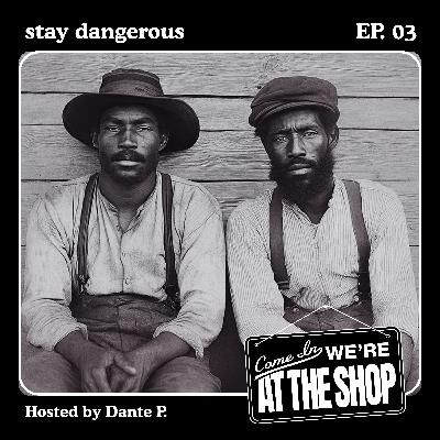 stay dangerous