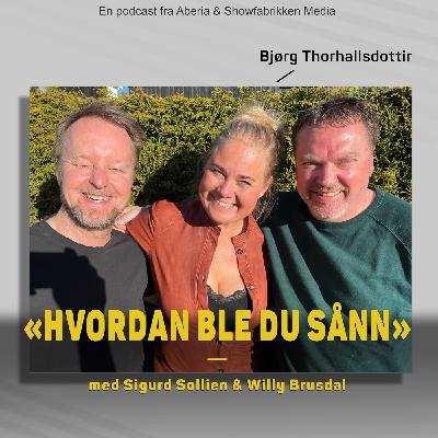 Hvordan ble du sånn, Bjørg Thoraldsdottir