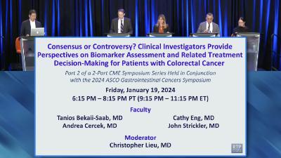 Colorectal Cancer | Consensus or Controversy? Clinical Investigators Provide Perspectives on Biomarker Assessment and Related Treatment Decision-Making for Patients with Colorectal Cancer Colorectal Cancer | Consensus or Controversy? Clinical Investigators Provide Perspectives on Biomarker Assessment and Related Treatment Decision-Making for Patients with Colorectal Cancer