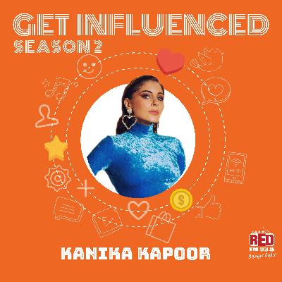 Get Influenced By Kanika Kapoor