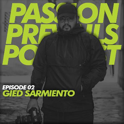 Pursuit Of Passion With Gied Sarmiento Pursuit Of Passion With Gied Sarmiento