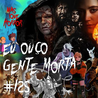 Eu Ouço Gente Morta 125 - A Mão que Balança o Frankenstein nas Sombras do Deserto