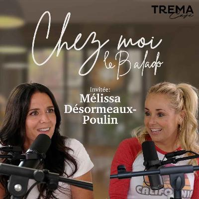 Chez Moi - EP08 - Mélissa Désormeaux-Poulin Chez Moi - EP08 - Mélissa Désormeaux-Poulin