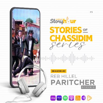 MyShliach Story Hour - Chassidim Series - Reb Hillel Paritcher Season 2, Episode 12