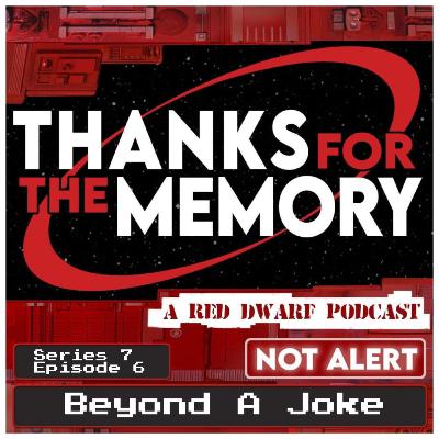 Series 7 Episode 6 - Beyond A Joke