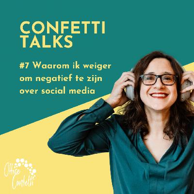 #7 Waarom ik weiger om negatief te zijn over social media