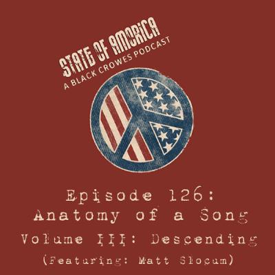 Episode 126: Anatomy Of A Song - Volume III: Descending (with Matt Slocum)