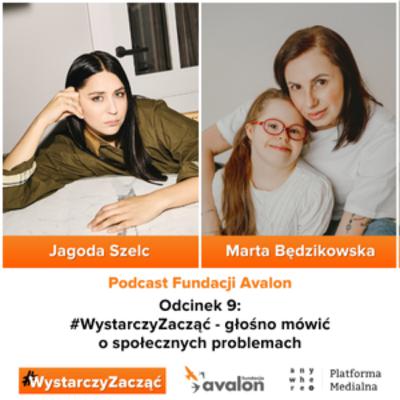 #WystarczyZacząć - głośno mówić o społecznych problemach Jagoda Szelc i Marta Będzikowska #WystarczyZacząć - głośno mówić o społecznych problemach Jagoda Szelc i Marta Będzikowska