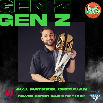 469. Patrick Crossan - Former GM And Head Coach Of Wizards District Gaming