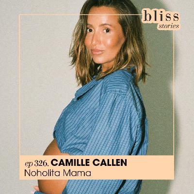 #326 - CAMILLE, NOHOLITA MAMA