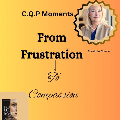 From Frustration To Compassion