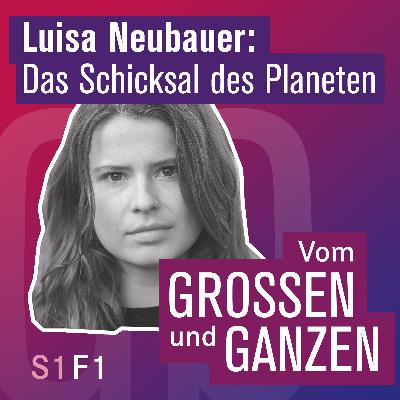 Luisa Neubauer – Das Schicksal des Planeten