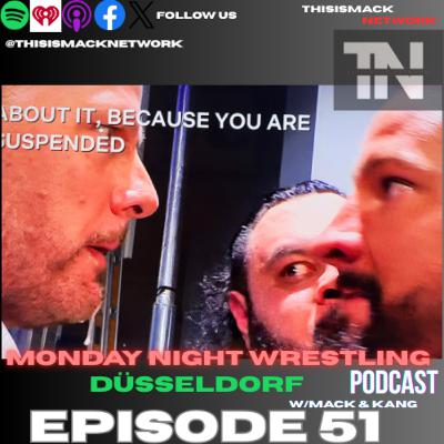Monday Night Wrestling Podcast Ep051 | Düsseldorf Monday Night Wrestling Podcast Ep051 | Düsseldorf