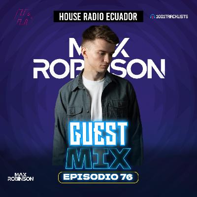 DISCKROKER Presents : House Radio Ecuador #76 - Max Robinson Guest Mix DISCKROKER Presents : House Radio Ecuador #76 - Max Robinson Guest Mix