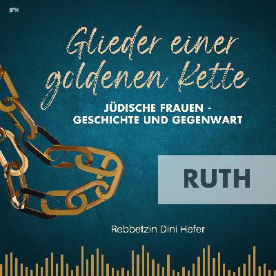 Ruth – Die Fremde, die Geschichte schrieb