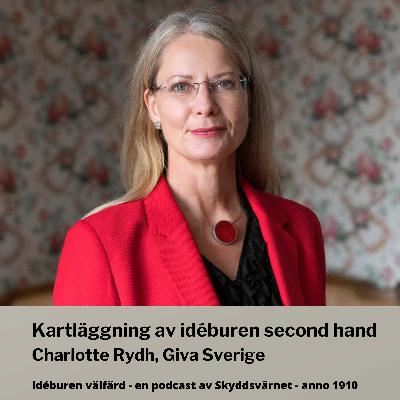 Kartläggning av idéburen second hand, med Charlotte Rydh, Giva Sverige