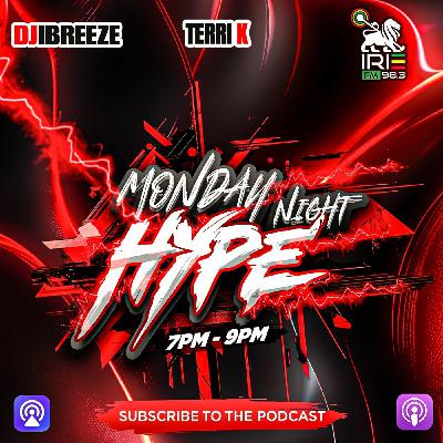 Monday Night Hype (11.24.2025) - DJ iBreeze (King Jyrus) & Terri K LIVE on Irie 98