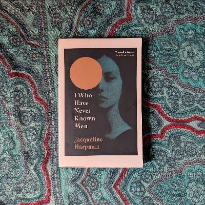 I Who Have Never Known Men