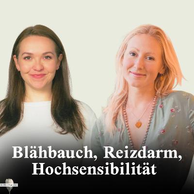 Blähbauch, Reizdarm, Hochsensibilität: Was dein Körper dir sagen will - mit Dorothee Rund