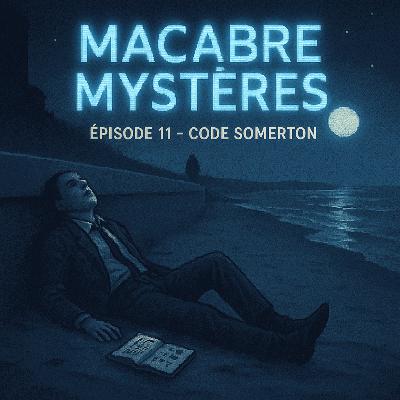 Épisode 11 – Code Somerton : L’Homme au Secret Éternel