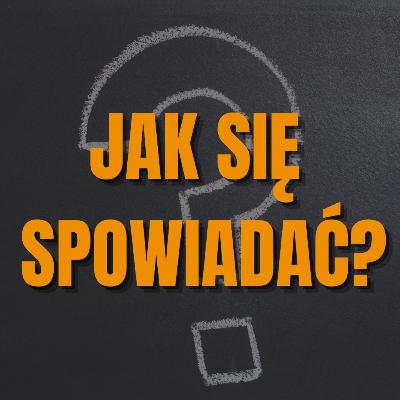 Jak się spowiadać?