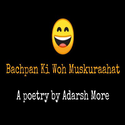 #Bachpan Ki Woh Muskuraahat. #Bachpan Ki Woh Muskuraahat.