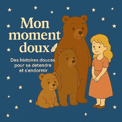 Relaxation et Histoire pour s'endormir - Boucle d’or et Les Trois Ours