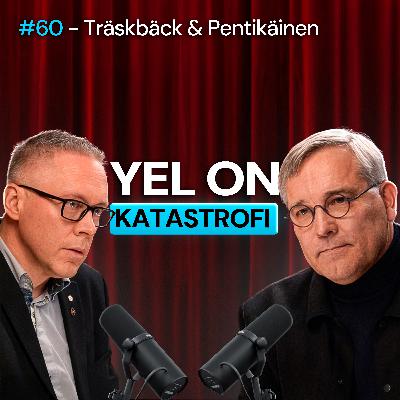 #60 – Pentikäinen & Träskbäck: Suuri YEL-jakso, Miten Suomen JÄRJETÖN YEL-systeemi saataisiin korjattua?