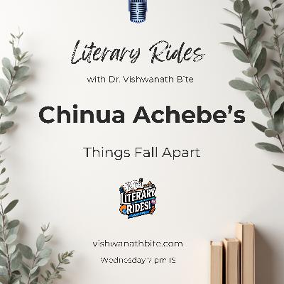 69: Chinua Achebe’s Things Fall Apart