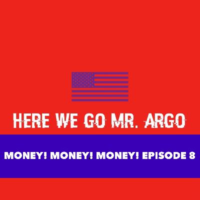 Money, Money, Money! Episode #8 Money, Money, Money! Episode #8
