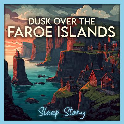 Faroe Islands Hush – A Gentle Sleep Story of Ocean Cliffs & Lantern Glow